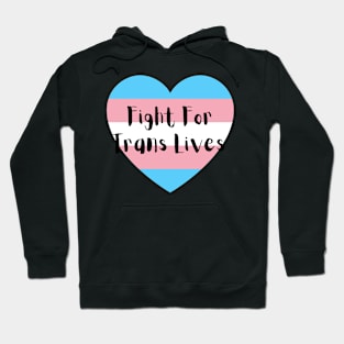Fight for Trans Lives Hoodie